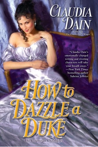 How to Dazzle a Duke by Claudia Dain