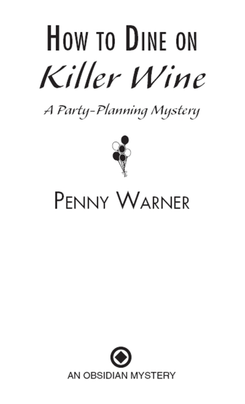 How to Dine on Killer Wine: A Party-Planning Mystery (2012) by Penny Warner