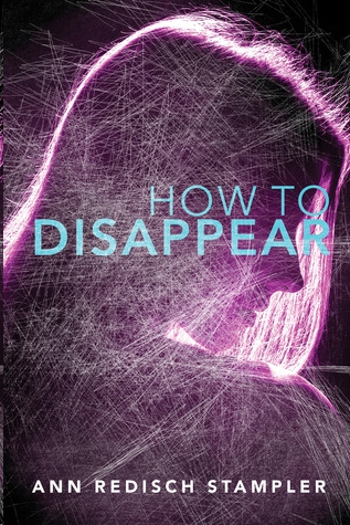 How to Disappear by Ann Redisch Stampler