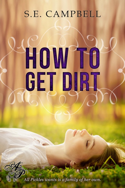 How to Get Dirt (2013) by S. E. Campbell