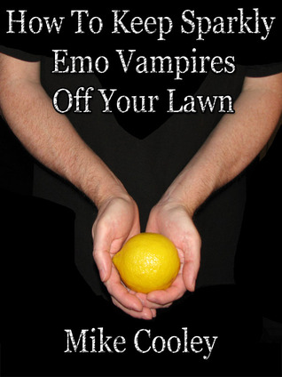 How To Keep Sparkly Emo Vampires Off Your Lawn (2000) by Mike Cooley