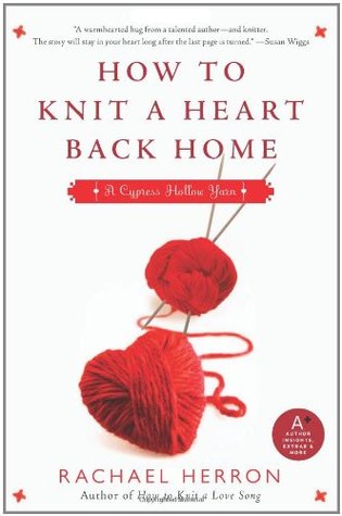 How to Knit a Heart Back Home (2011) by Rachael Herron