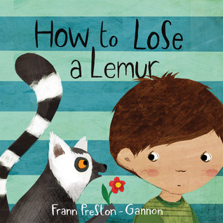 How to Lose a Lemur (2013) by Frann Preston-Gannon