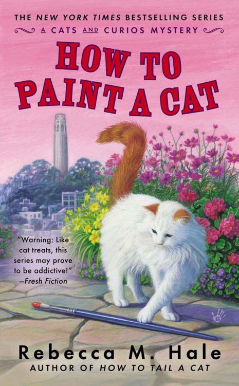 How to Paint a Cat (Cats and Curios Mystery) by Hale, Rebecca M.
