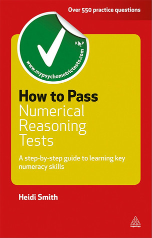 How to Pass Numerical Reasoning Tests: A Step-by-Step Guide to Learning Key Numeracy Skills (2011)