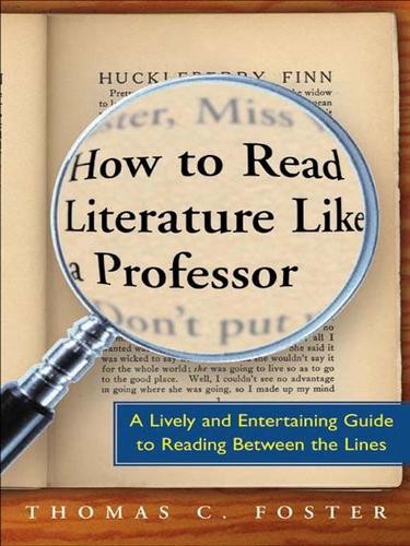 How to Read Literature Like a Professor by Thomas C. Foster