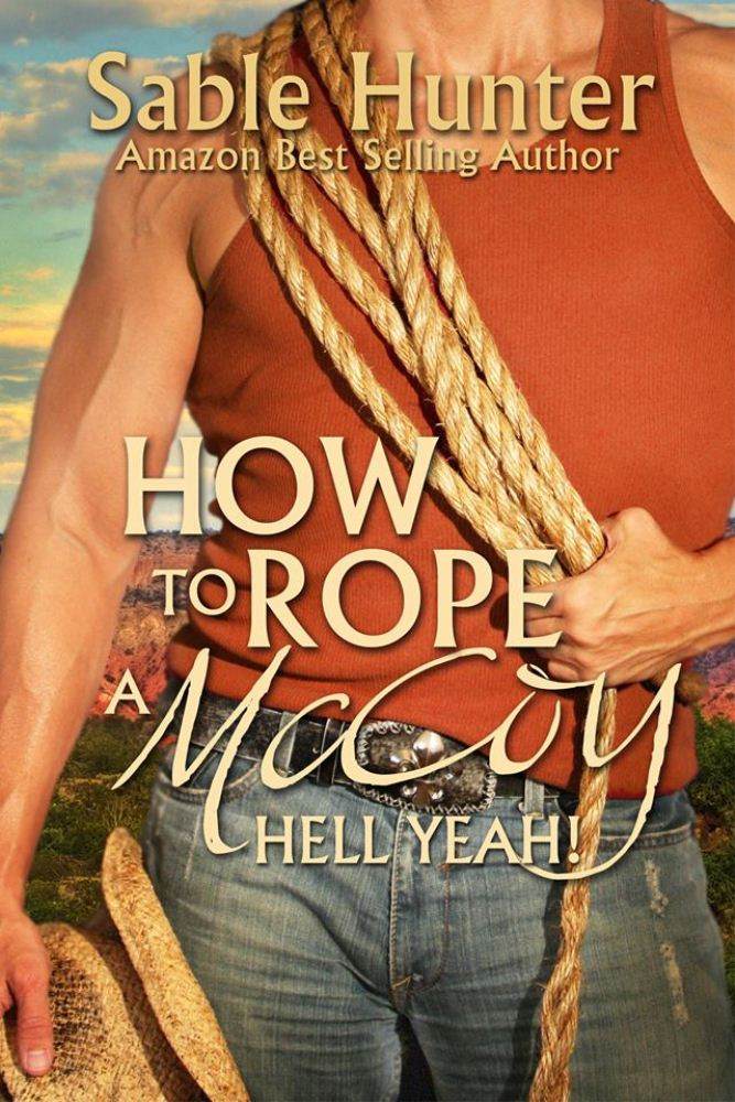 How to Rope a McCoy (Hell Yeah!) by Sable Hunter