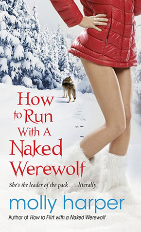 How to Run with a Naked Werewolf (2013) by Molly Harper