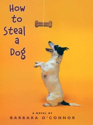 How to Steal a Dog (2007) by Barbara O'Connor