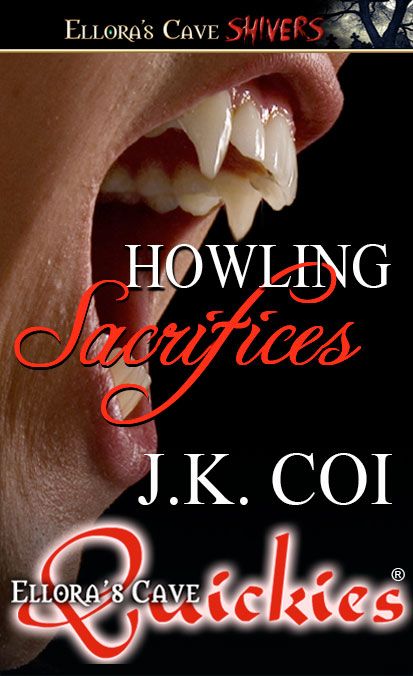 Howling Sacrifices by J.K. Coi