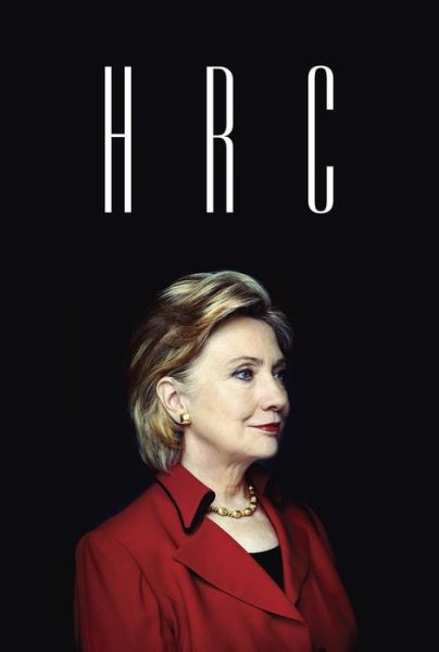 HRC: State Secrets and the Rebirth of Hillary Clinton by Allen, Jonathan