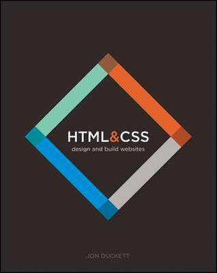 HTML and CSS: Design and Build Websites (2011) by Jon Duckett