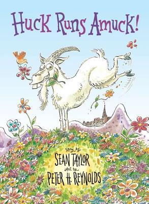 Huck Runs Amuck! (2011) by Sean  Taylor