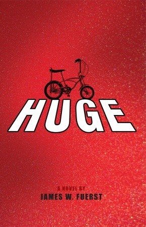 Huge (2009) by James W. Fuerst