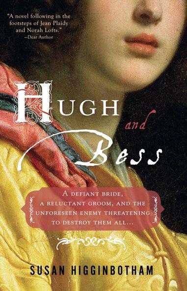 Hugh and Bess by Susan Higginbotham