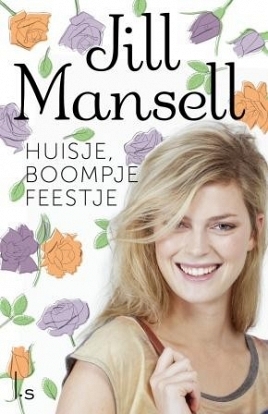 Huisje boompje feestje (2013) by Jill Mansell