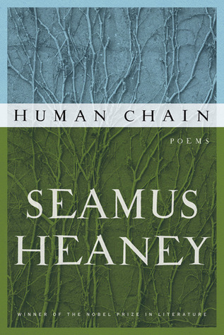 Human Chain (2010) by Seamus Heaney