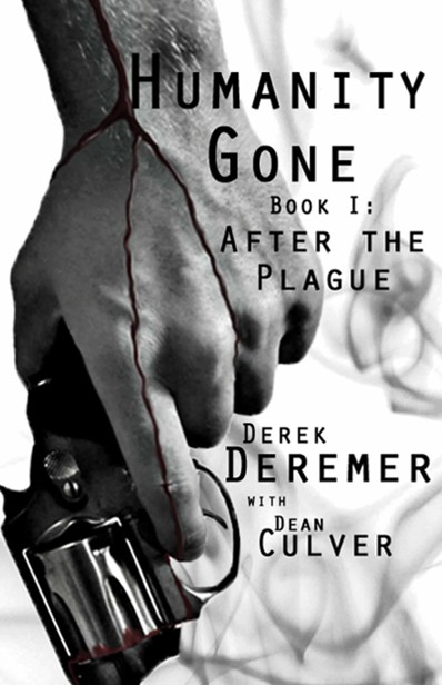 Humanity Gone: After the Plague by Derek Deremer