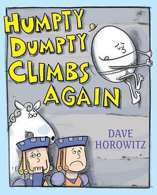 Humpty Dumpty Climbs Again (2008) by Dave Horowitz