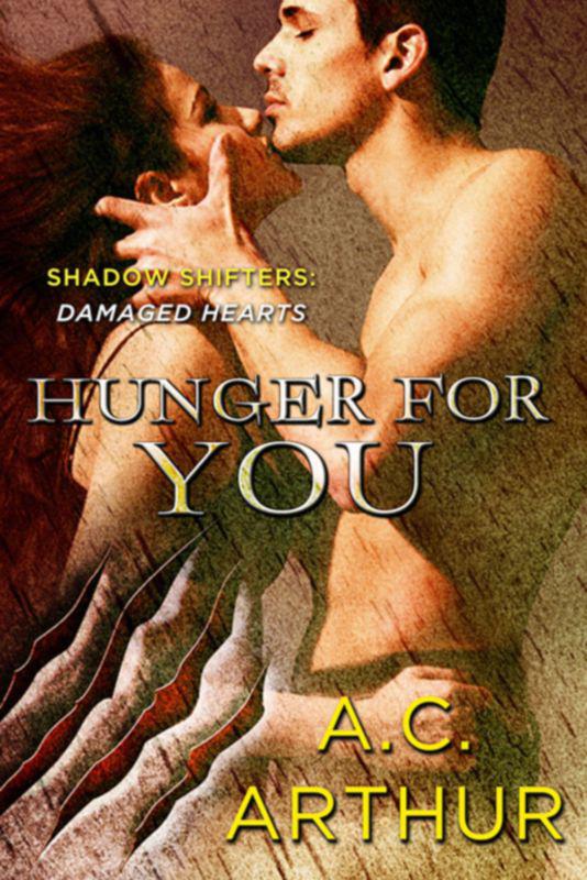 Hunger for You (Shadow Shifters: Damaged Hearts)