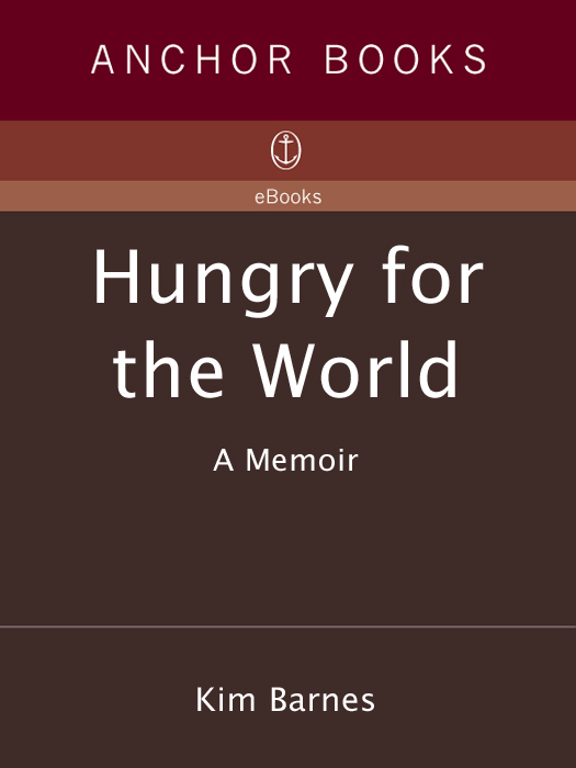 Hungry for the World (2011) by Kim Barnes