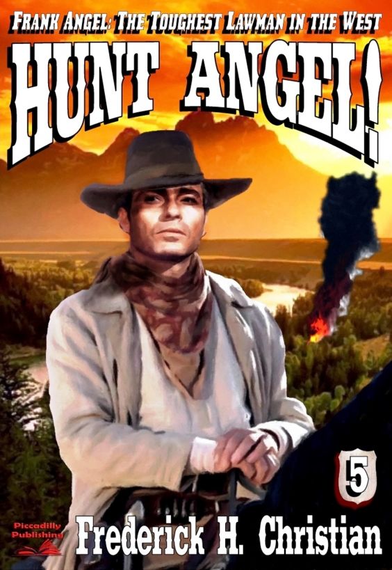 Hunt Angel! (A Frank Angel Western #5) by Frederick H. Christian