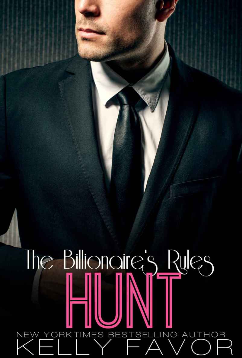 HUNT (The Billionaire's Rules, Book 13) by Kelly Favor