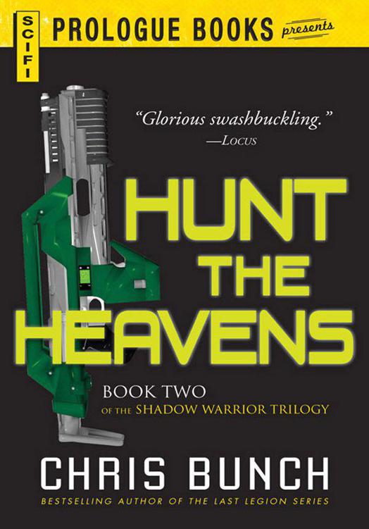 Hunt the Heavens: Book Two of the Shadow Warrior Trilogy by Chris Bunch