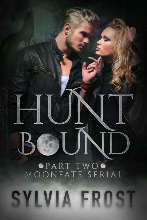 Huntbound (Moonfate Serial Book 2) by Frost, Sylvia