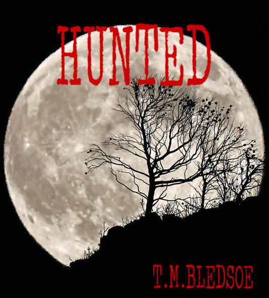 Hunted by T.M. Bledsoe