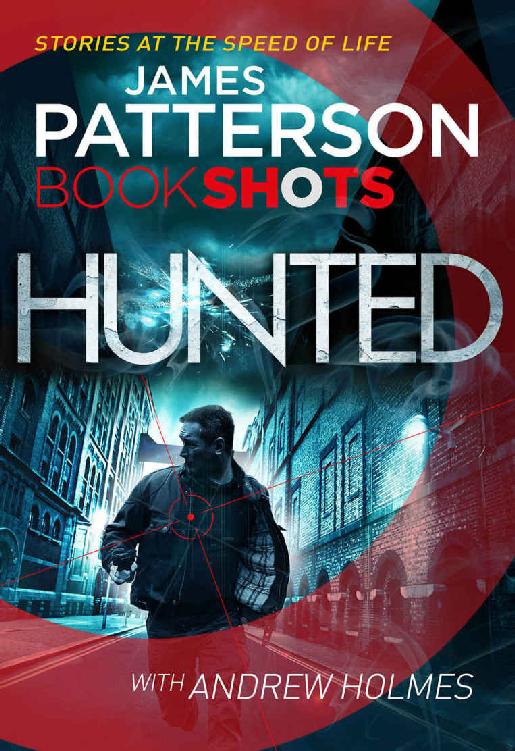 Hunted: BookShots by James Patterson