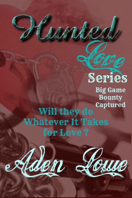 Hunted Love Box Set: Big Game, Bounty, Captured