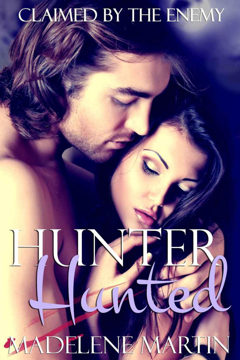 Hunter, Hunted: Claimed by the Enemy (Werewolf Erotic Romance) by Martin, Madelene