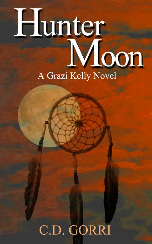 Hunter Moon: A Grazi Kelly Novel #2 by C. D. Gorri