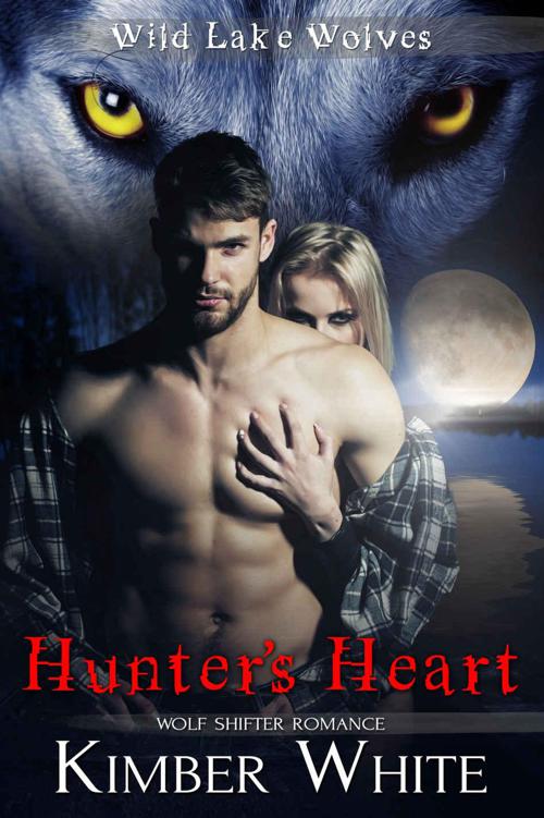 Hunter's Heart: Wolf Shifter Romance (Wild Lake Wolves Book 5) by Kimber White