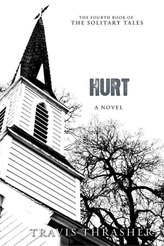 Hurt: A Novel (Solitary Tales Series) by Thrasher, Travis