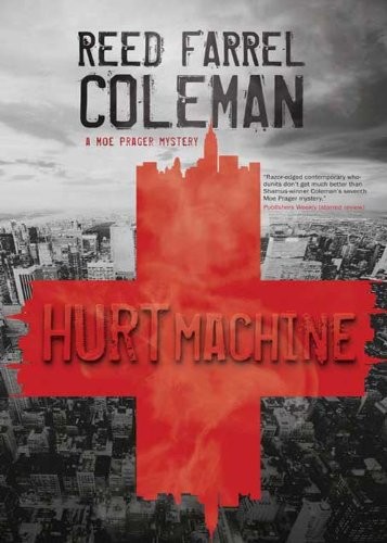 Hurt Machine by Reed Farrel Coleman