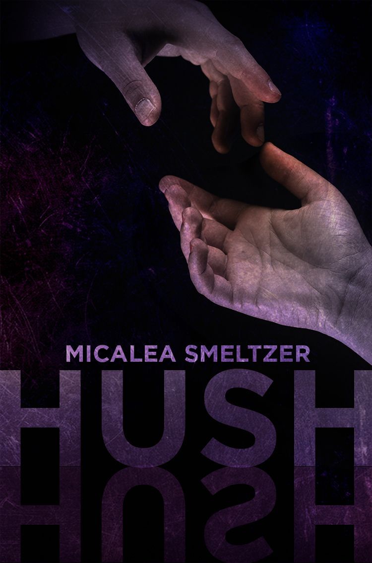 Hush by Micalea Smeltzer