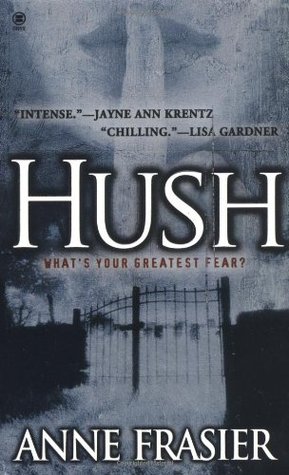 Hush (2002) by Anne Frasier