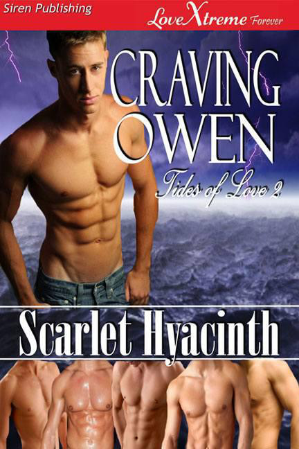 Hyacinth, Scarlet - Craving Owen [Tides of Love 2] (Siren Publishing LoveXtreme Forever ManLove)