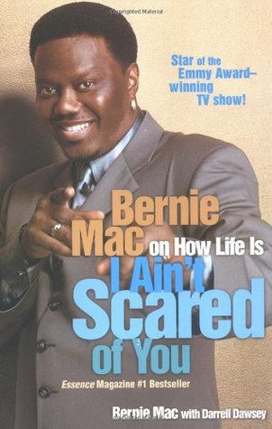 I Ain't Scared of You: Bernie Mac on How Life Is (2003)