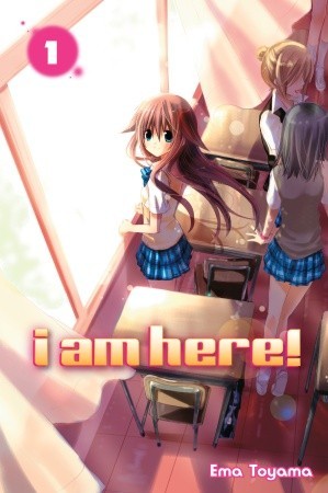 I Am Here! Omnibus Vol. 01 (2010) by Ema Tōyama