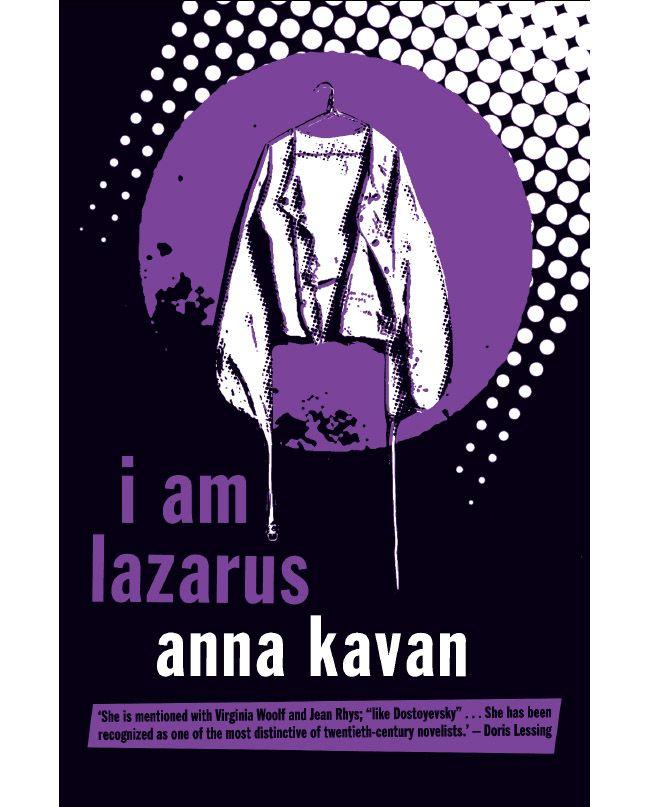 I Am Lazarus (Peter Owen Modern Classic) by Kavan, Anna