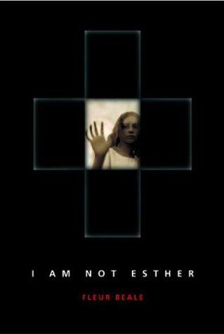 I Am Not Esther (2004) by Fleur Beale