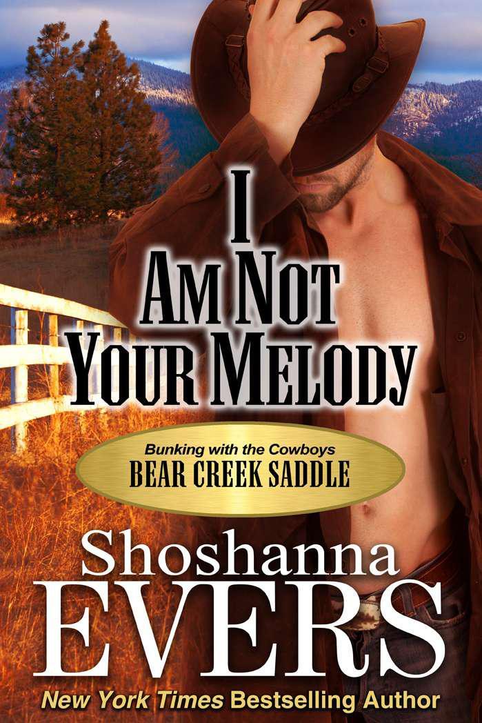 I am Not Your Melody: (steamy cowboy romance) by Shoshanna Evers