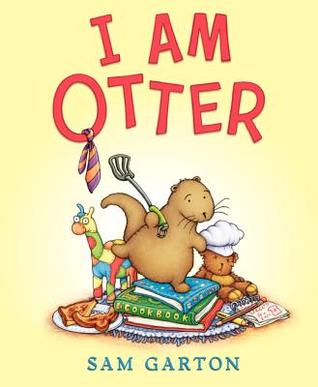 I Am Otter (2014) by Sam Garton