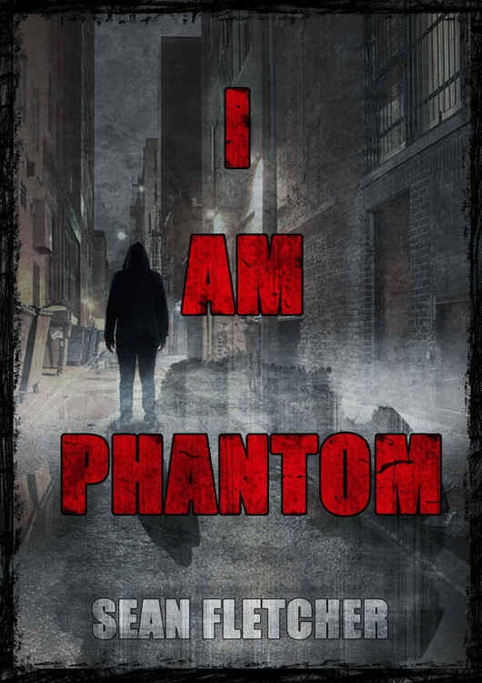 I Am Phantom by Sean Fletcher