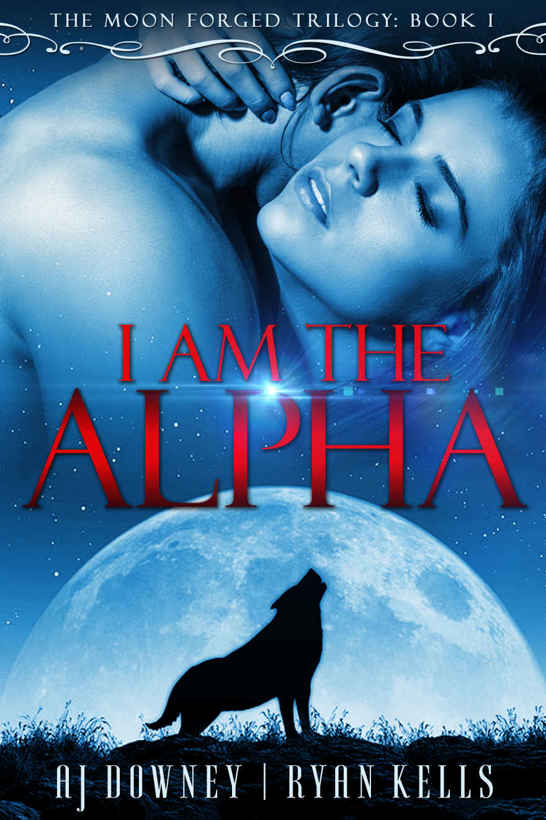 I Am The Alpha by A.J. Downey