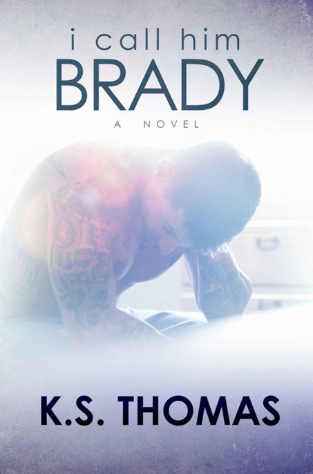 I Call Him Brady by K. S. Thomas