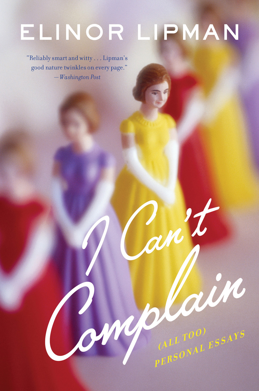 I Can't Complain by Elinor Lipman